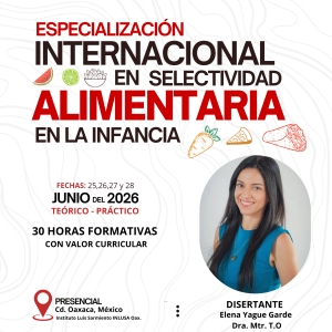 CURSO PRESENCIAL: ESPECIALIZACIÓN EN SELECTIVIDAD ALIMENTARIA EN LA INFANCIA