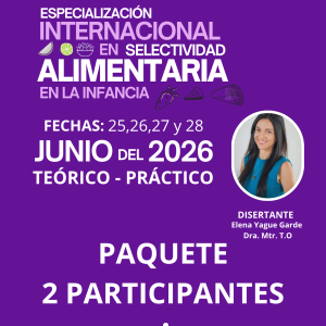 PAQUETE 02 - Curso de Especialización en Selectividad Alimentaria en la Infancia