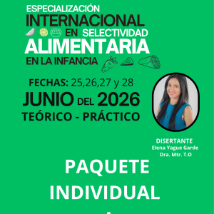 PAQUETE 01 - INDIVIDUAL : Curso de Especialización en Selectividad Alimentaria en la Infancia.