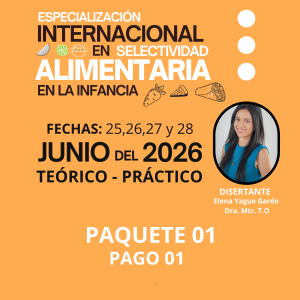 CURSO DE ESPECIALIZACIÓN EN SELECTIVIDAD ALIMENTARIA EN LA INFANCIA - PRIMER PAGO 50%